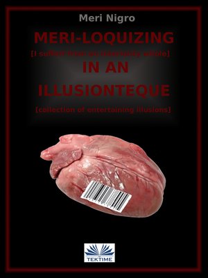 cover image of Meri-Loquizing In an Illusionteque